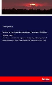 Cover von Canada at the Great International Fisheries Exhibition, London, 1883.