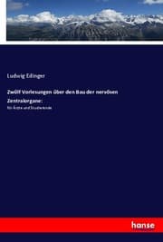 Cover von Zwölf Vorlesungen über den Bau der nervösen Zentralorgane: