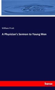 Cover von A Physician's Sermon to Young Men