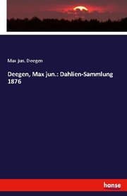 Cover von Deegen, Max jun.: Dahlien-Sammlung 1876