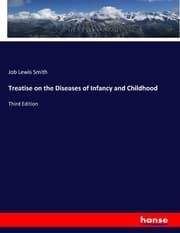 Cover von Treatise on the Diseases of Infancy and Childhood