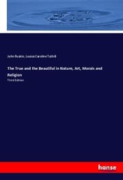 Cover von The True and the Beautiful in Nature, Art, Morals and Religion