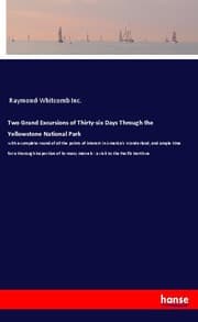 Cover von Two Grand Excursions of Thirty-six Days Through the Yellowstone National Park
