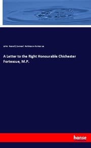 Cover von A Letter to the Right Honourable Chichester Fortescue, M.P.