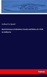 Cover von Reminiscences of Abraham Lincoln and Notes of a Visit to California