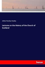 Cover von Lectures on the History of the Church of Scotland