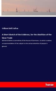 Cover von A Short Sketch of the Evidence, for the Abolition of the Slave Trade