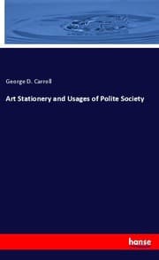 Cover von Art Stationery and Usages of Polite Society