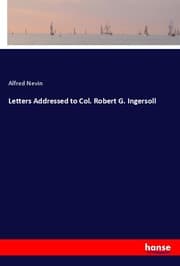Cover von Letters Addressed to Col. Robert G. Ingersoll