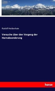 Cover von Versuche über den Vorgang der Harnabsonderung
