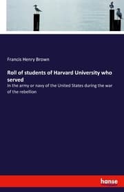 Cover von Roll of students of Harvard University who served