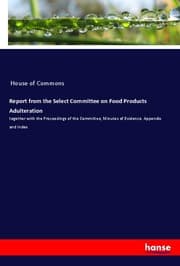 Cover von Report from the Select Committee on Food Products Adulteration