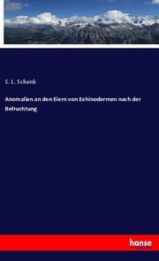 Cover von Anomalien an den Eiern von Eehinodermen nach der Befruchtung