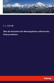 Cover von Über die Aufnahme des Nahrungsdotters während des Embryonallebens