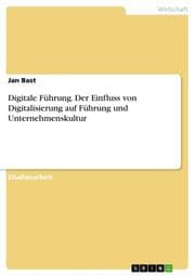 Cover von Digitale Führung. Der Einfluss von Digitalisierung auf Führung und Unternehmenskultur