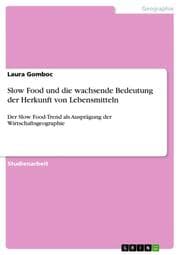 Cover von Slow Food und die wachsende Bedeutung der Herkunft von Lebensmitteln