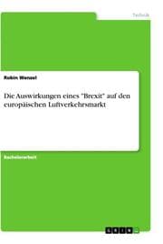 Cover von Die Auswirkungen eines 'Brexit' auf den europäischen Luftverkehrsmarkt