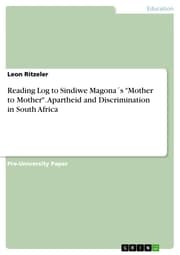 Cover von Reading Log to Sindiwe Magona's 'Mother to Mother'. Apartheid and Discrimination in South Africa
