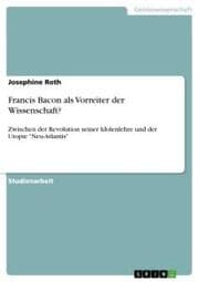 Cover von Francis Bacon als Vorreiter der Wissenschaft?