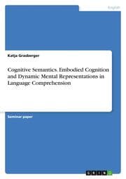 Cover von Cognitive Semantics. Embodied Cognition and Dynamic Mental Representations in Language Comprehension