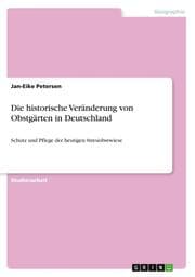 Cover von Die historische Veränderung von Obstgärten in Deutschland