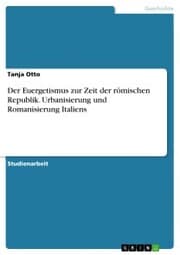 Cover von Der Euergetismus zur Zeit der römischen Republik. Urbanisierung und Romanisierung Italiens