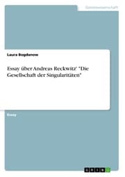 Cover von Essay über Andreas Reckwitz' 'Die Gesellschaft der Singularitäten'