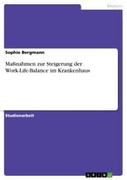 Cover von Maßnahmen zur Steigerung der Work-Life-Balance im Krankenhaus
