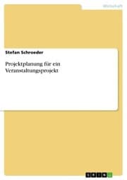 Cover von Projektplanung für ein Veranstaltungsprojekt