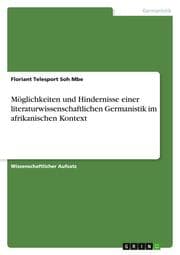 Cover von Möglichkeiten und Hindernisse einer literaturwissenschaftlichen Germanistik im afrikanischen Kontext