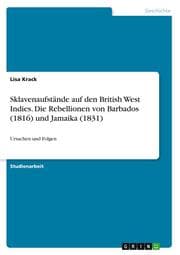 Cover von Sklavenaufstände auf den British West Indies. Die Rebellionen von Barbados (1816) und Jamaika (1831)