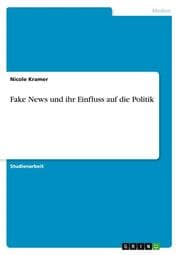 Cover von Fake News und ihr Einfluss auf die Politik