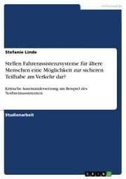 Cover von Stellen Fahrerassistenzsysteme für ältere Menschen eine Möglichkeit zur sicheren Teilhabe am Verkehr dar?