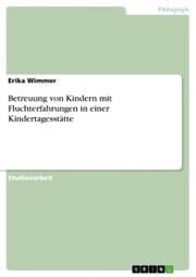 Cover von Betreuung von Kindern mit Fluchterfahrungen in einer Kindertagesstätte
