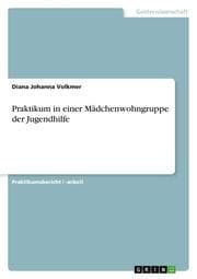 Cover von Praktikum in einer Mädchenwohngruppe der Jugendhilfe