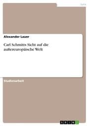 Cover von Carl Schmitts Sicht auf die außereuropäische Welt