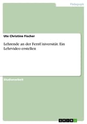 Cover von Lehrende an der FernUniversität. Ein Lehrvideo erstellen