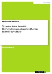 Cover von Vertreter, Autor, Autorität. Herrschaftsbegründung bei Thomas Hobbes 'Leviathan'