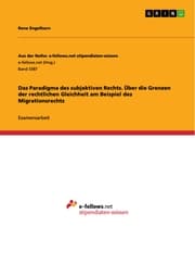 Cover von Das Paradigma des subjektiven Rechts. Über die Grenzen der rechtlichen Gleichheit am Beispiel des Migrationsrechts