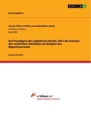 Cover von Das Paradigma des subjektiven Rechts. Über die Grenzen der rechtlichen Gleichheit am Beispiel des Migrationsrechts