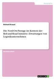 Cover von Die Nord-Ost-Passage im Kontext der Belt-and-Road Initiative. Erwartungen von Logistikunternehmen