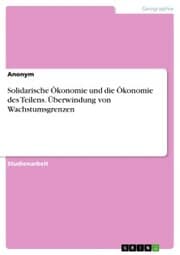 Cover von Solidarische Ökonomie und die Ökonomie des Teilens. Überwindung von Wachstumsgrenzen