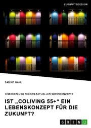 Cover von Ist CoLiving 55+ ein Lebenskonzept für die Zukunft?
