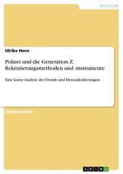 Cover von Polizei und die Generation Z. Rekrutierungsmethoden und -instrumente