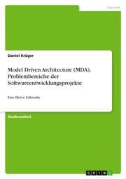 Cover von Model Driven Architecture (MDA). Problembereiche der Softwareentwicklungsprojekte