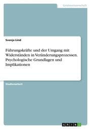 Cover von Führungskräfte und der Umgang mit Widerständen in Veränderungsprozessen. Psychologische Grundlagen und Implikationen