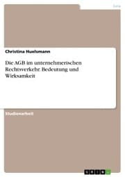 Cover von Die AGB im unternehmerischen Rechtsverkehr. Bedeutung und Wirksamkeit