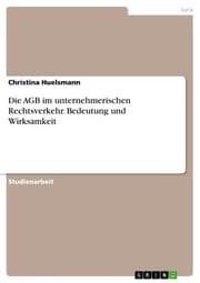 Cover von Die AGB im unternehmerischen Rechtsverkehr. Bedeutung und Wirksamkeit