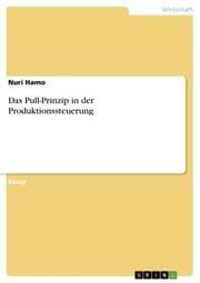 Cover von Das Pull-Prinzip in der Produktionssteuerung