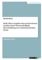 Cover von Heiko Kleves Aspekte einer postmodernen sozialen Arbeit. Wissenschaftliche Theoriebildung der sozialarbeiterischen Praxis